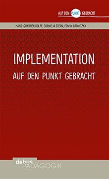 Implementation auf den Punkt gebracht (Auf den Punkt gebracht - Debus Pädagogik)