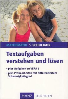 Textaufgaben verstehen und lösen - Mathematik 3. Schuljahr: Plus Aufgaben zu VERA 3 und Probearbeiten mit diff. Schwierigkeitsgrad