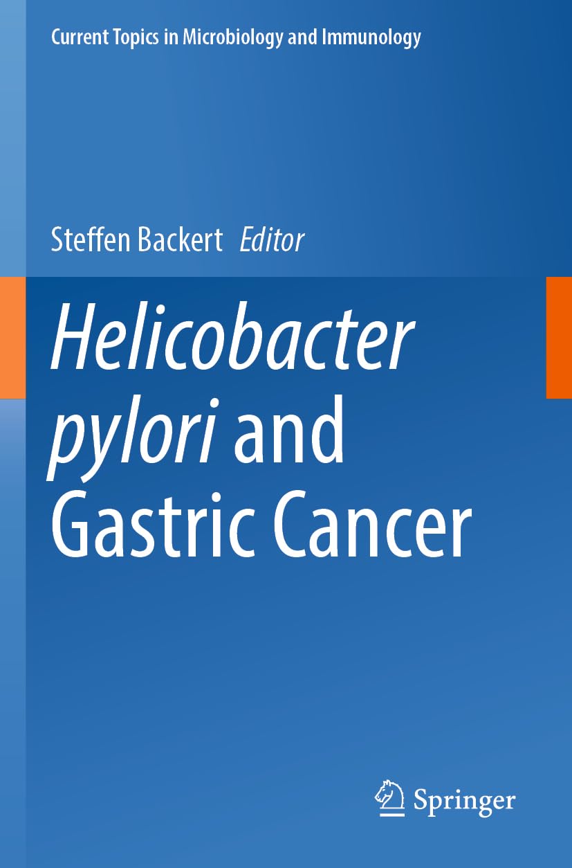 Helicobacter pylori and Gastric Cancer (Current Topics in Microbiology and Immunology, 444, Band 444)
