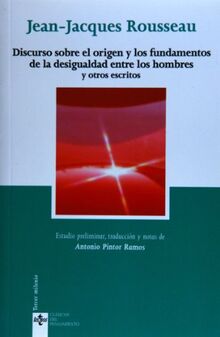 Discurso sobre el origen y los fundamentos de la desigualdad entre los hombres y otros escritos (Clásicos - Clásicos del Pensamiento)
