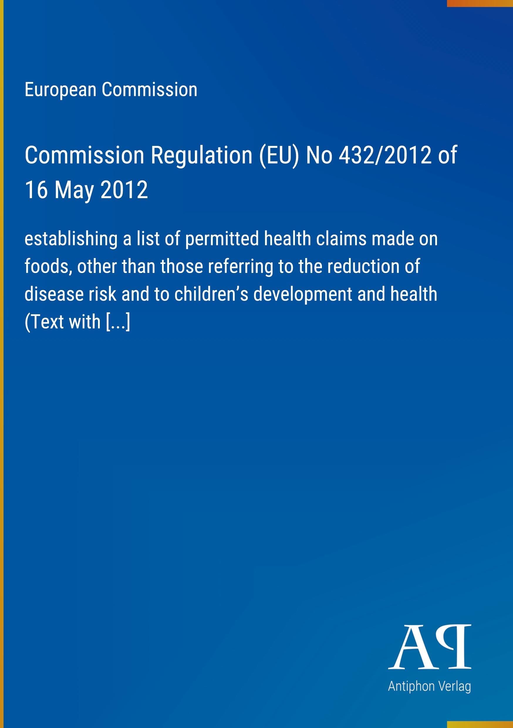 Commission Regulation (EU) No 432/2012 of 16 May 2012