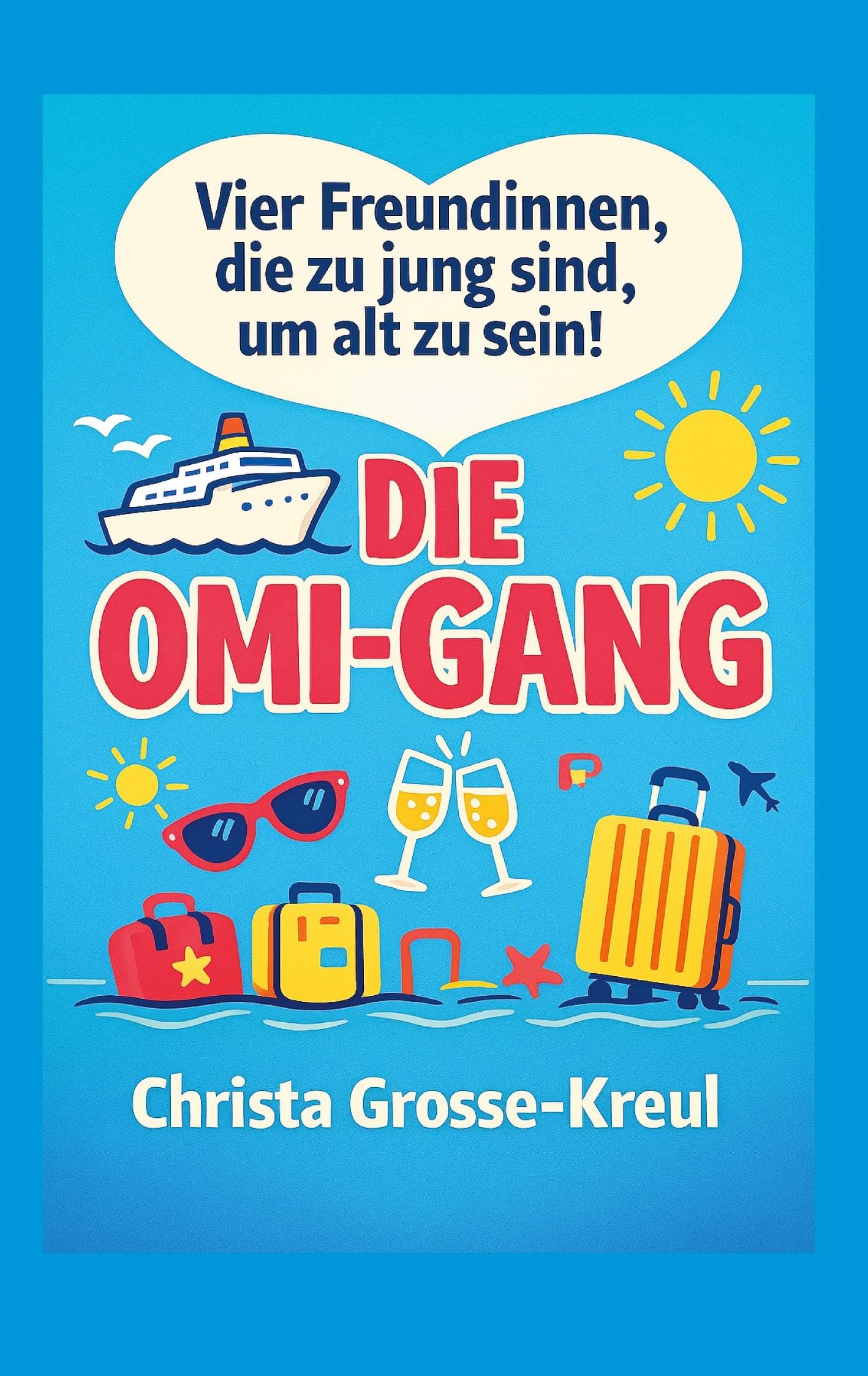 Die Omi-Gang: Vier Freundinnen, die zu jung sind, um alt zu sein!