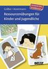 Ressourcenübungen für Kinder und Jugendliche: Kartenset mit 60 Bildkarten. Mit 12-seitigem Booklet (Beltz Therapiekarten)