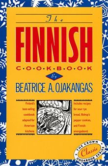 The Finnish Cookbook: Finland's best-selling cookbook adapted for American kitchens Includes recipes for sour rye bread, Bishop's pepper cookies, and ... smorgasbord (International Cookbook Series)