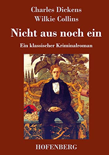 Nicht aus noch ein: Ein klassischer Kriminalroman