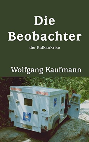 Die Beobachter der Balkankrise