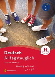 Alltagstauglich Deutsch: &#x627;&#x644;&#x62C;&#x645;&#x644; &#x627;&#x644;&#x623;&#x647;&#x645; &#x641;&#x64A; &#x627;&#x644;&#x645;&#x62D;&#x627;&#x62F;&#x62B;&#x629; / Buch mit MP3-Download