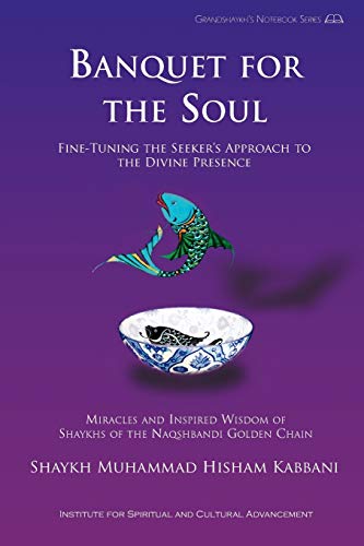 Kabbani, Shaykh Muhammad Hisham Banquet For The Soul