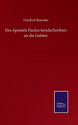 Des Apostels Paulus Sendschreiben an die Galater