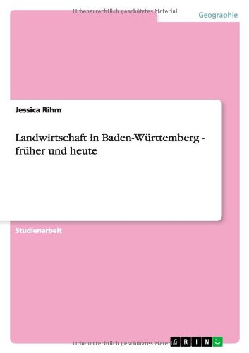 Landwirtschaft in Baden-Württemberg - früher und heute