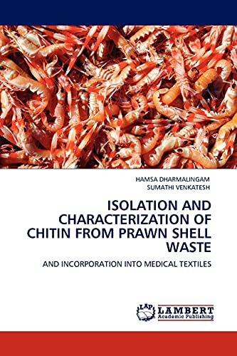 Isolation and Characterization of Chitin from Prawn Shell Waste: And Incorporation into Medical Textiles