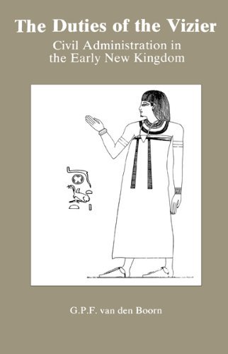 Duties of the Vizier: Civil Administration in the Early New Kingdom (Studies in Egyptology)