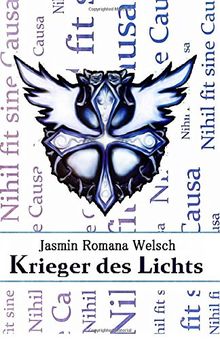 Krieger des Lichts: Nihil fit sine Causa