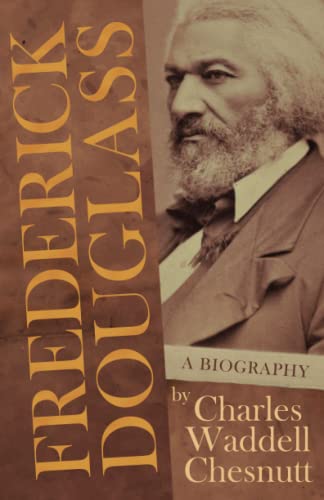 Frederick Douglass - A Biography: With an Introductory Poem by Paul Laurence Dunbar