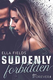 Suddenly Forbidden: Roman (Gray Springs University, Band 1)