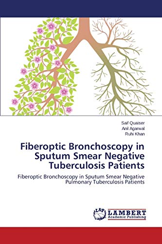 Fiberoptic Bronchoscopy in Sputum Smear Negative Tuberculosis Patients: Fiberoptic Bronchoscopy in Sputum Smear Negative Pulmonary Tuberculosis Patients