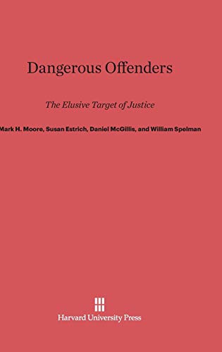 Dangerous Offenders: The Elusive Target of Justice