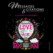 Messages et citations : à colorier et à encadrer !
