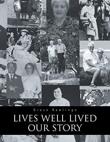 Lives Well Lived: Our Story