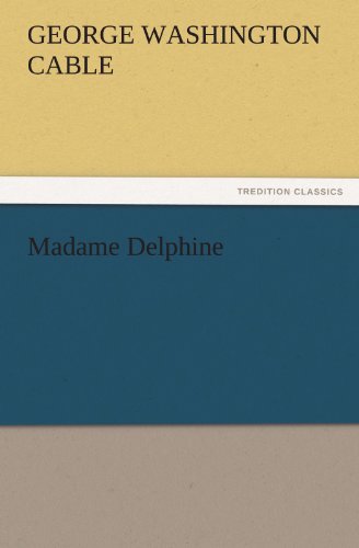 Madame Delphine (TREDITION CLASSICS)