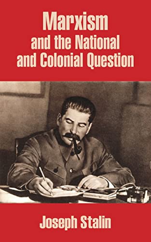 Joseph Stalin Marxism And The National And Colonial Question