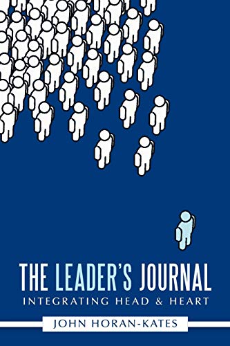 The Leader's Journal: Integrating Head & Heart