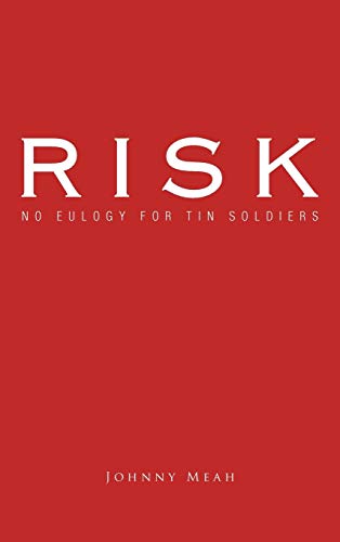 Risk: No Eulogy for Tin Soldiers