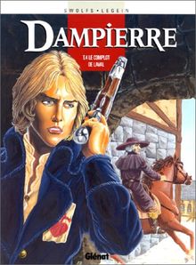 Dampierre. Vol. 4. Le complot de Laval