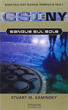 Sangue sul sole. CSI: NY (Paperback)