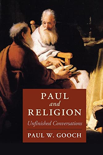 Paul and Religion: Unfinished Conversations (Cambridge Studies in Religion, Philosophy, and Society)