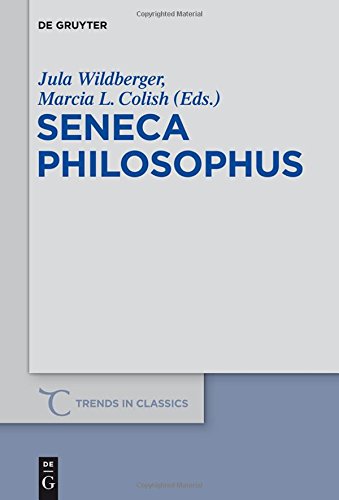 Seneca Philosophus (Trends in Classics - Supplementary Volumes, Band 27)