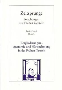 Zergliederung - Anatomie und Wahrnehmung in der Frühen Neuzeit