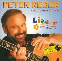 Lieder Zum Gärn Ha von Reber Peter | CD | Zustand sehr gut