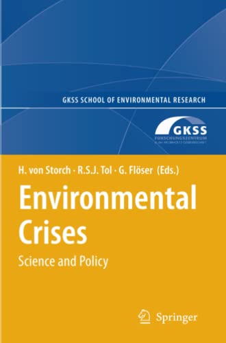Environmental Crises: Science and Policy (GKSS School of Environmental Research)