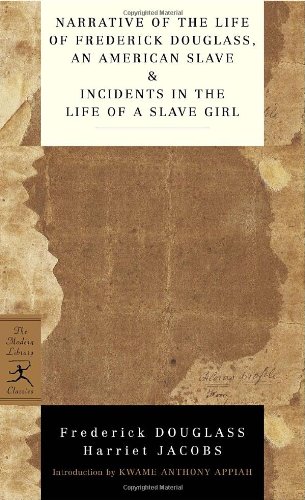 Narrative of the Life of Frederick Douglass, an American Slave & Incidents in the Life of a Slave Girl (Modern Library Mass Market Paperbacks)
