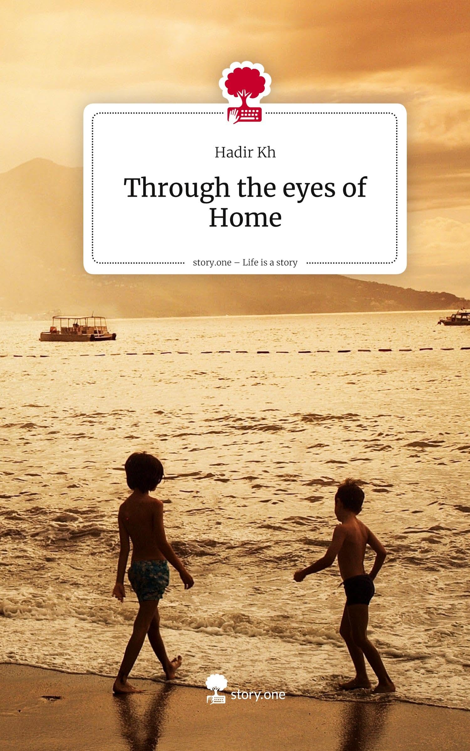 Through the eyes of Home. Life is a Story - story.one