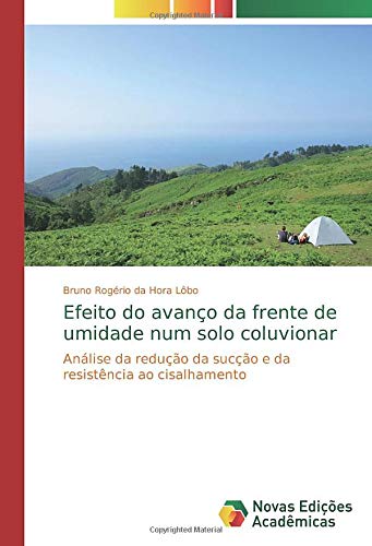 Efeito do avanço da frente de umidade num solo coluvionar: Análise da redução da sucção e da resistência ao cisalhamento