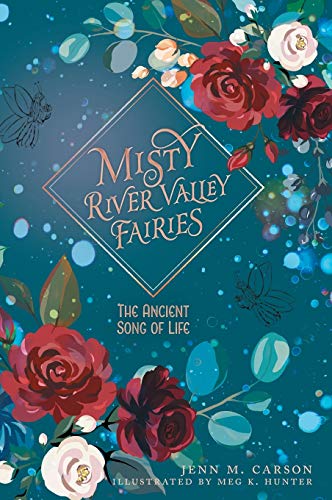 The Ancient Song of Life (Misty River Valley Fairies)
