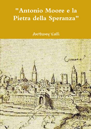 Antonio Moore e la Pietra della Speranza