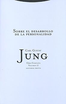 Sobre el desarrollo de la personalidad: Volumen 17 (Obra Completa de Carl Gustav Jung)
