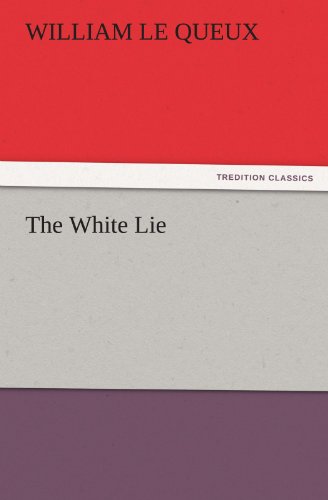The White Lie (TREDITION CLASSICS)