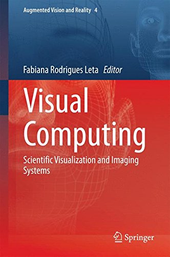 Visual Computing: Scientific Visualization and Imaging Systems (Augmented Vision and Reality)