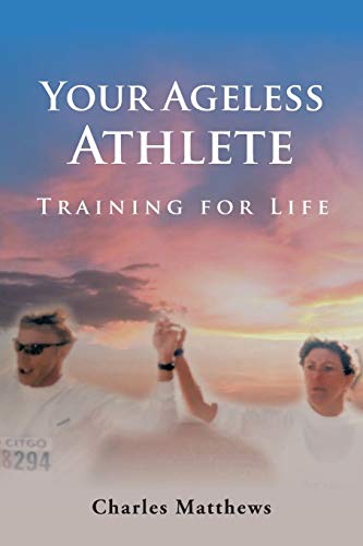 Your Ageless Athlete:: Training for Life