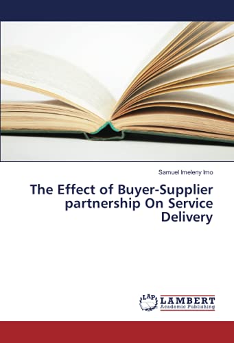 The Effect of Buyer-Supplier partnership On Service Delivery