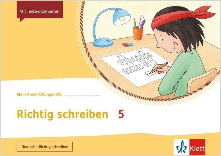 Mein Anoki-Übungsheft. Richtig schreiben 5. Übungsheft Klasse 5