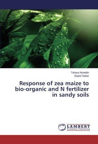 Response of zea maize to bio-organic and N fertilizer in sandy soils