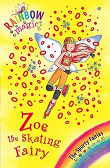 Zoe the Skating Fairy: The Sporty Fairies Book 3 (Rainbow Magic, Band 3)