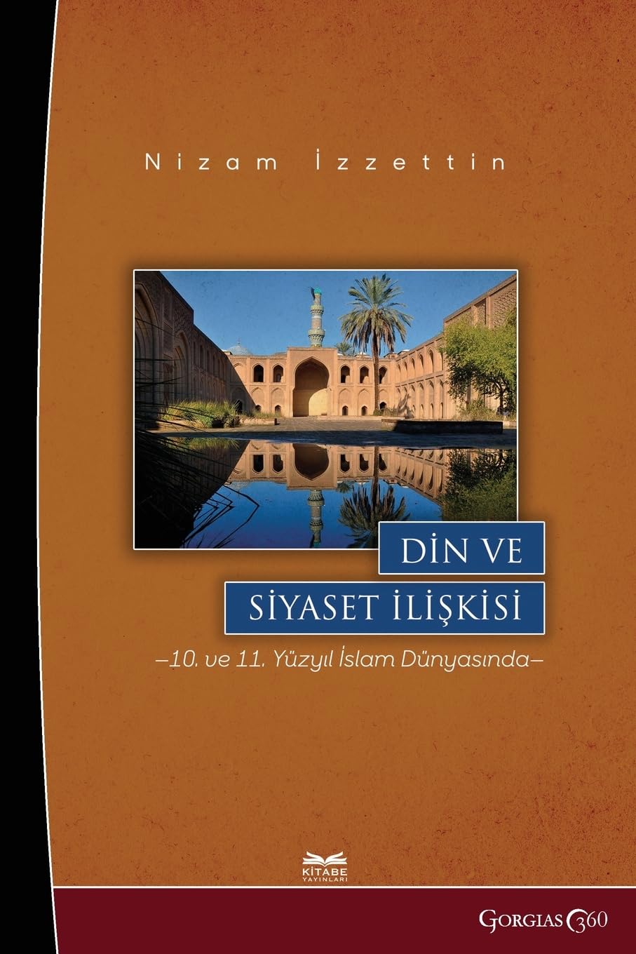 Relationship Between Religion and Politics: 10. and in the 11th Century Islamic World