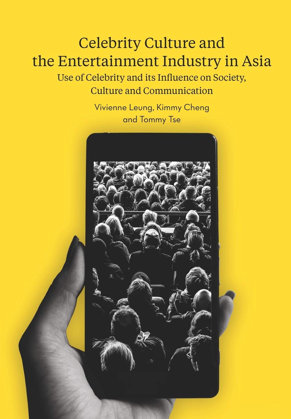 Celebrity Culture and the Entertainment Industry in Asia: Use of Celebrity and its Influence on Society, Culture and Communication