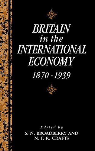 Britain in the International Economy, 1870–1939 (Studies in Macroeconomic History)